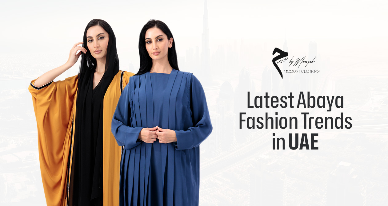 Latest Abaya Fashion Trends In UAE
